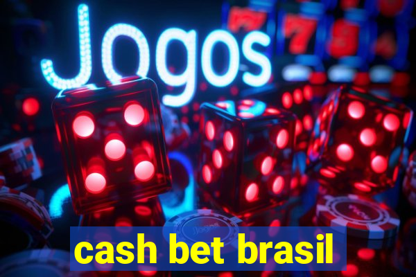 cash bet brasil